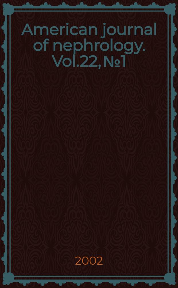 American journal of nephrology. Vol.22, №1
