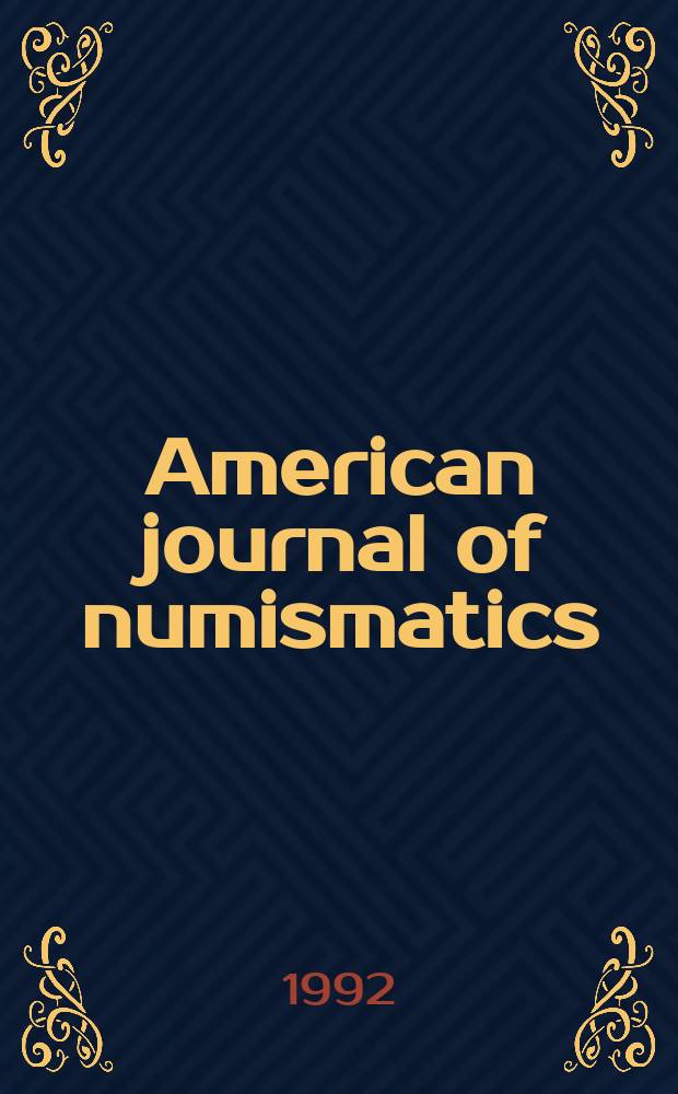 American journal of numismatics : Contin. the "American numismatic society museum notes". 3/4