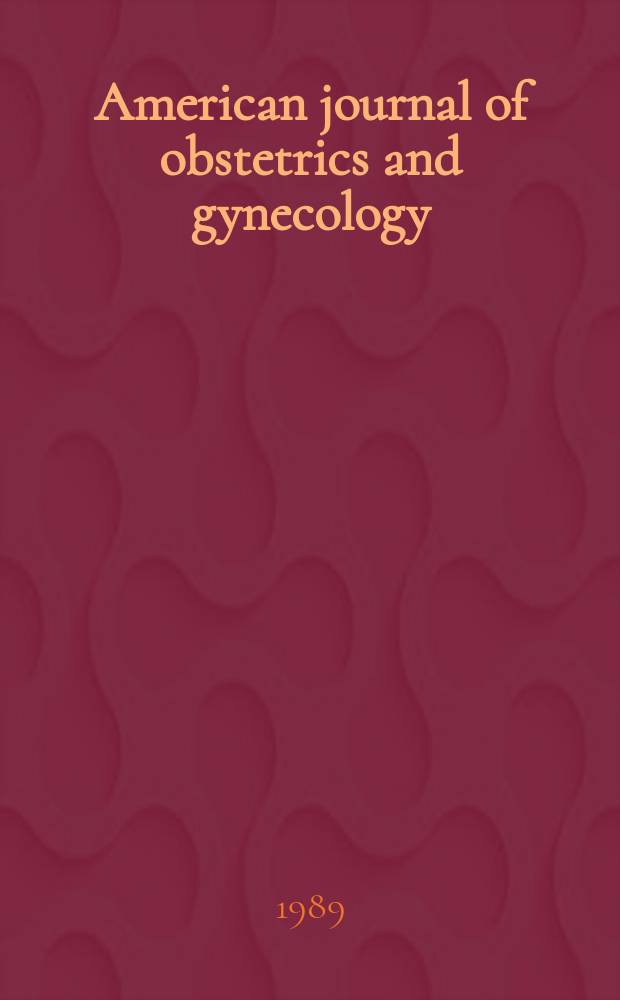 American journal of obstetrics and gynecology : Offic. organ of the American gynecological society. Vol.161, №3 : Transactions of the Fifly-first Annual meeting of the South Atlantic association of obstetricians and gynecologists
