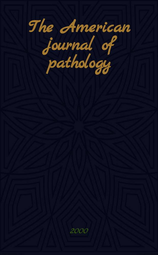 The American journal of pathology : Offic. publication of the Amer. assoc. of pathologists and bacteriologists. Vol.157, №1