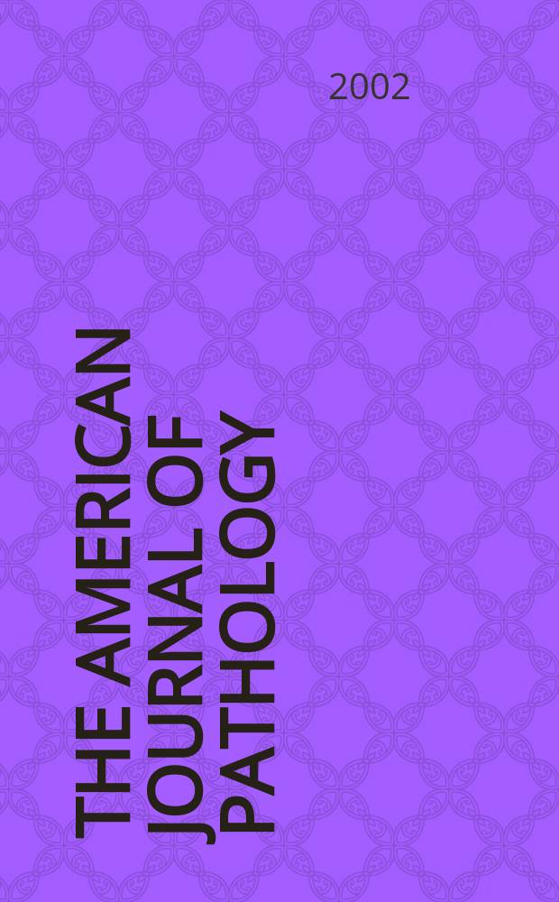 The American journal of pathology : Offic. publication of the Amer. assoc. of pathologists and bacteriologists. Vol.160, №5