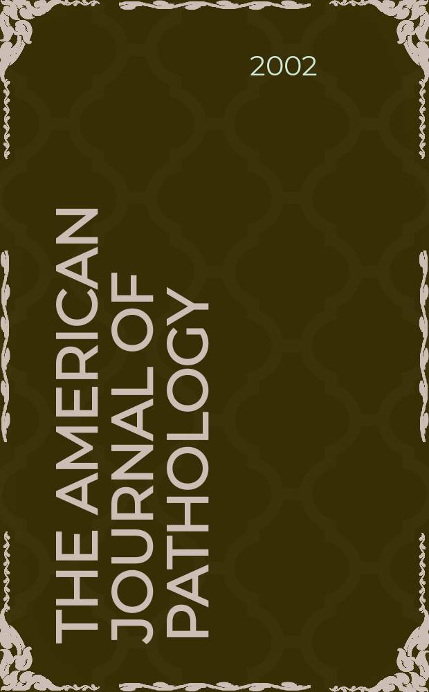 The American journal of pathology : Offic. publication of the Amer. assoc. of pathologists and bacteriologists. Vol.161, №6