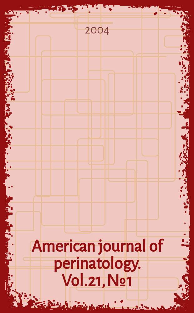 American journal of perinatology. Vol.21, №1