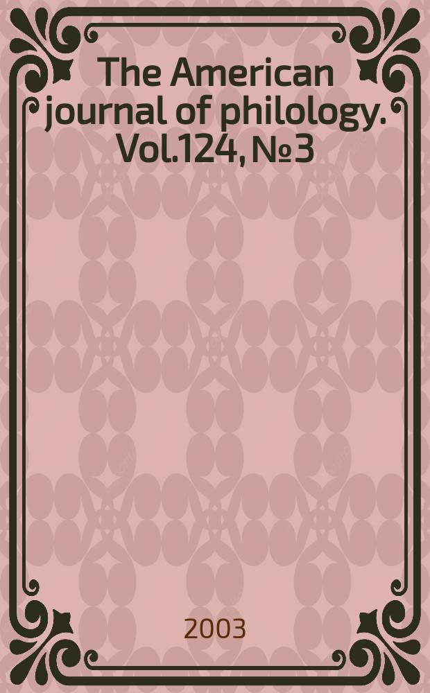 The American journal of philology. Vol.124, №3 : Roman dining