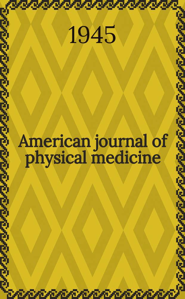 American journal of physical medicine : Formerly Occupational therapy & rehabilitation