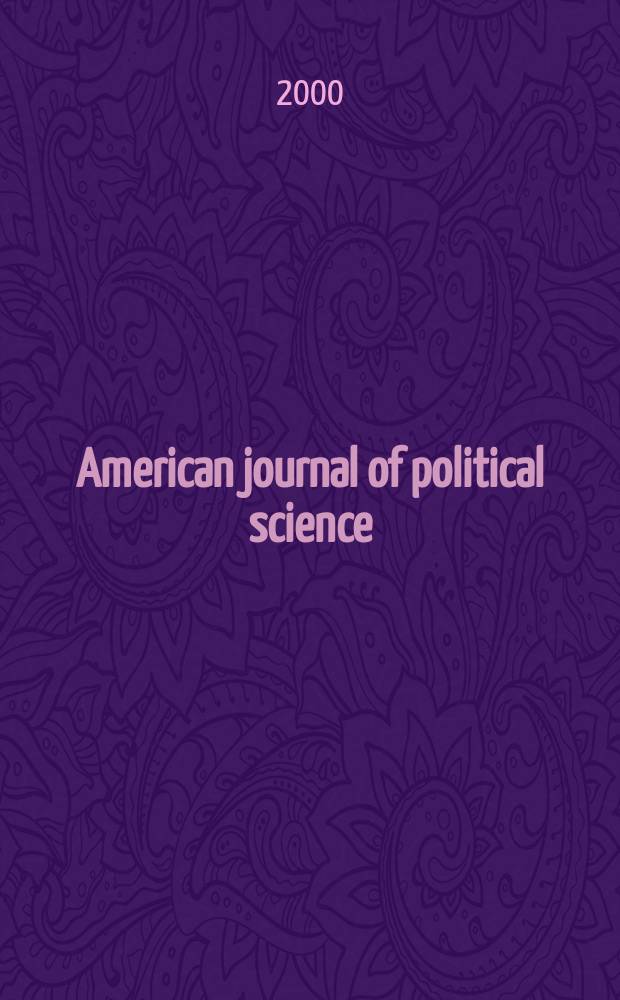 American journal of political science : Offic. publ. of the Midwest polit. science assoc. Vol.44, №1