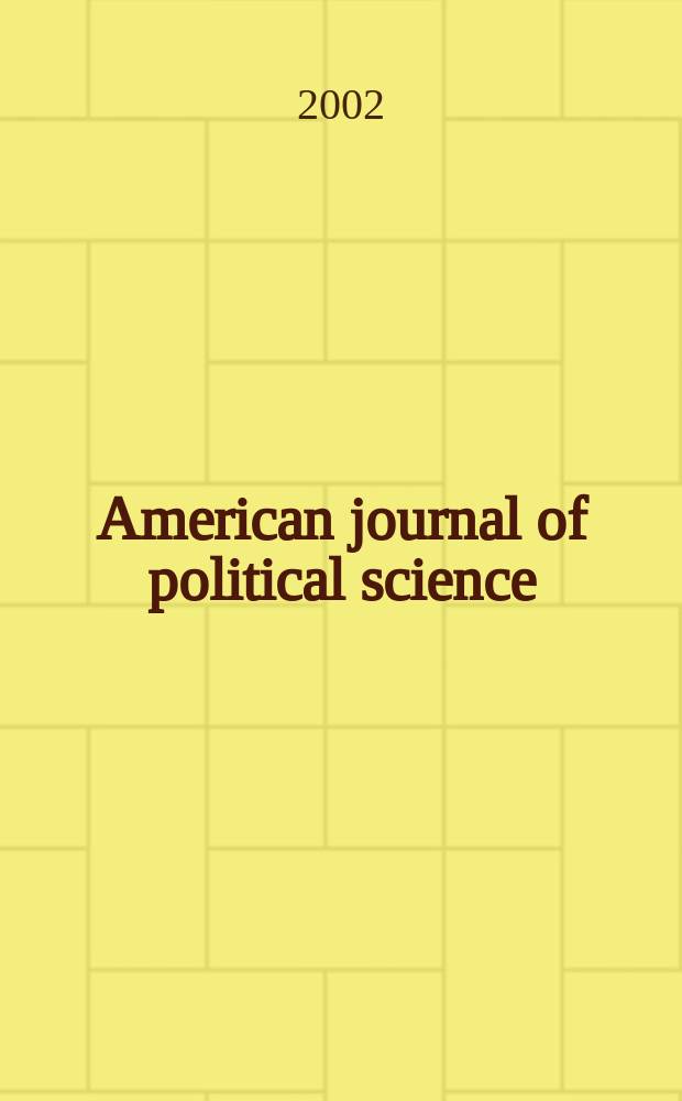 American journal of political science : Offic. publ. of the Midwest polit. science assoc. Vol.46, №4