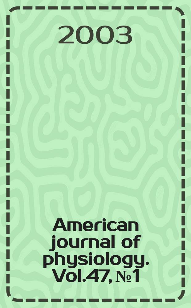 American journal of physiology. Vol.47, №1