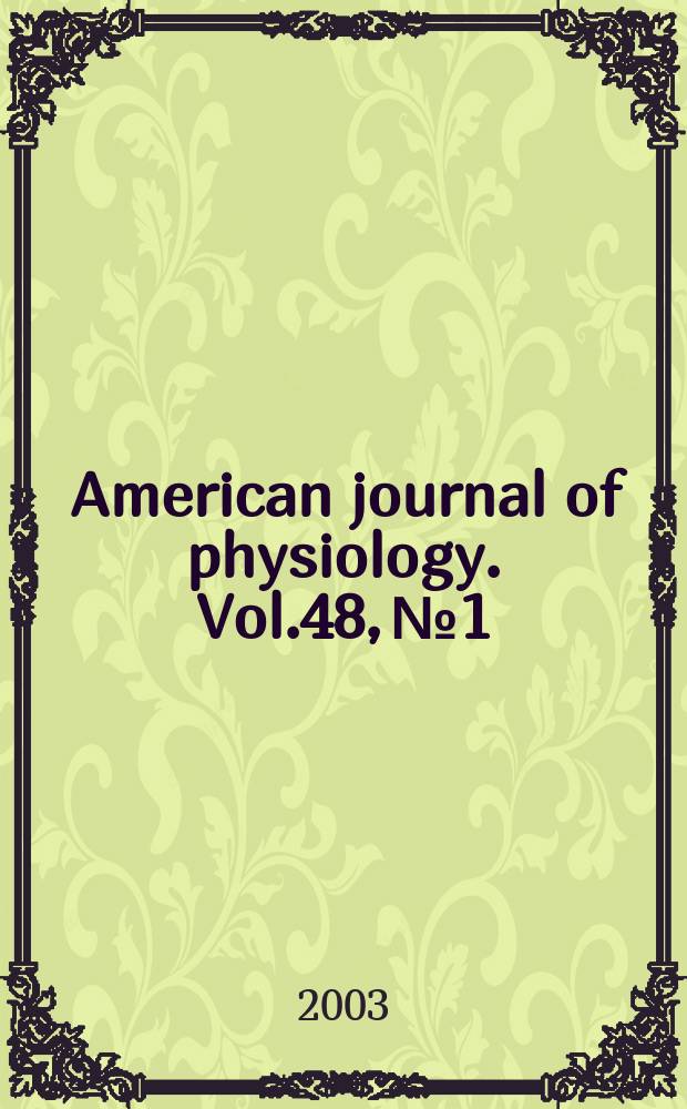 American journal of physiology. Vol.48, №1