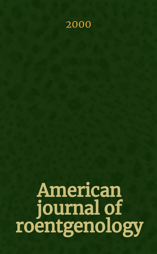 American journal of roentgenology : Including diagnostic radiology, radiation oncology, nuclear medicine, ultrasonography a. related basic sciences Offic. journal. Vol.174, №6