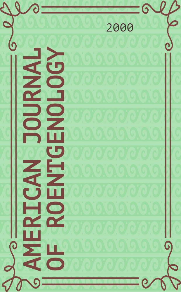 American journal of roentgenology : Including diagnostic radiology, radiation oncology, nuclear medicine, ultrasonography a. related basic sciences Offic. journal. Vol.175, №2