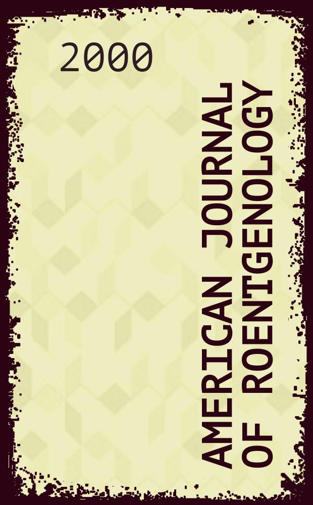 American journal of roentgenology : Including diagnostic radiology, radiation oncology, nuclear medicine, ultrasonography a. related basic sciences Offic. journal. Vol.175, №3