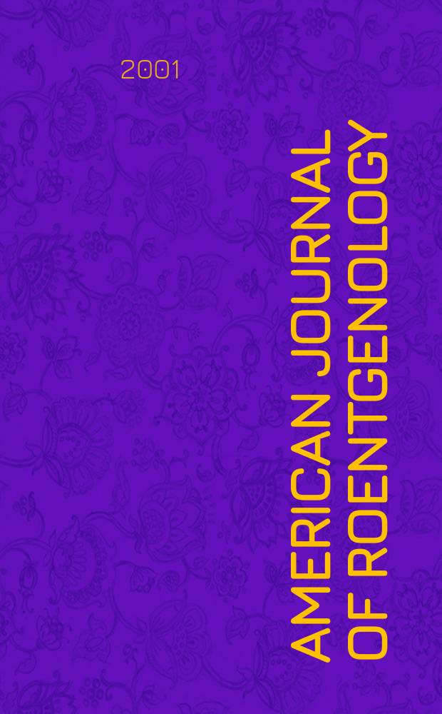 American journal of roentgenology : Including diagnostic radiology, radiation oncology, nuclear medicine, ultrasonography a. related basic sciences Offic. journal. Vol.176, №2