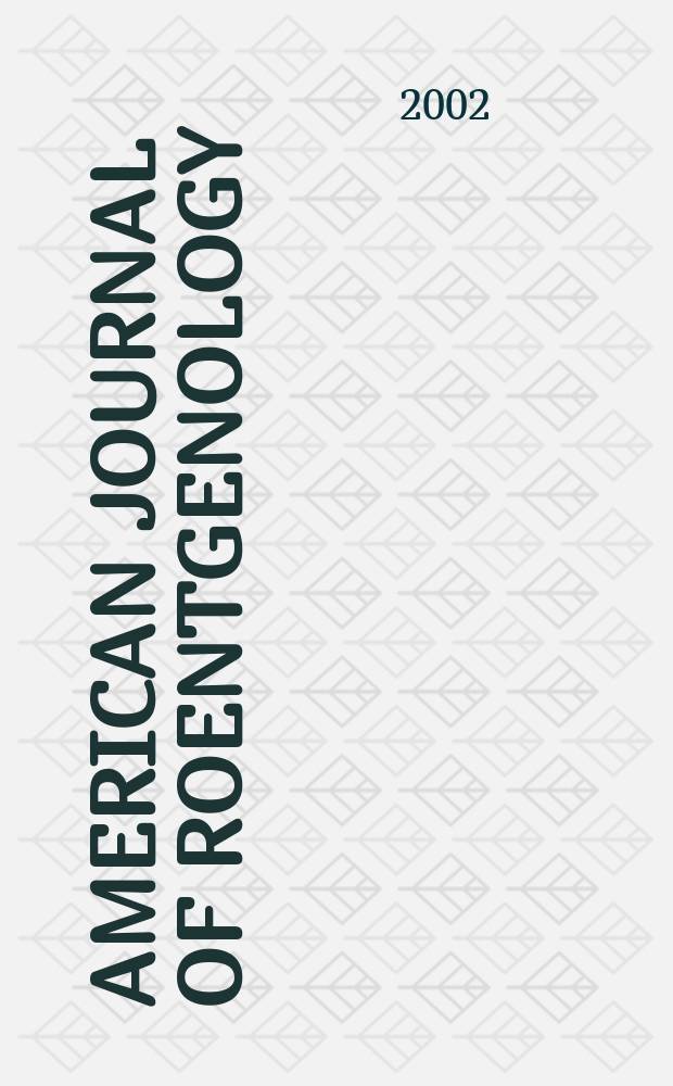 American journal of roentgenology : Including diagnostic radiology, radiation oncology, nuclear medicine, ultrasonography a. related basic sciences Offic. journal. Vol.178, №2