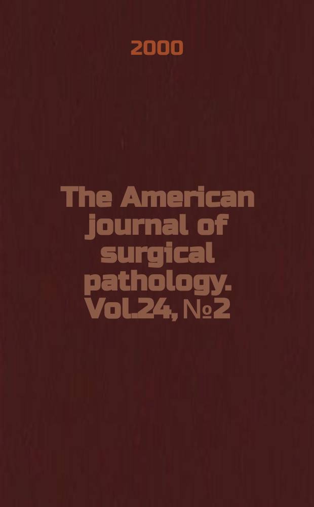 The American journal of surgical pathology. Vol.24, №2