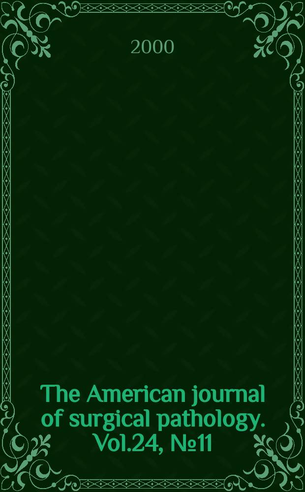 The American journal of surgical pathology. Vol.24, №11