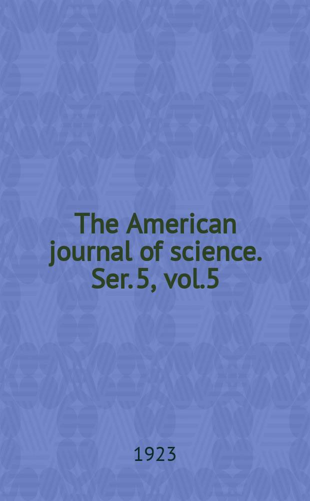 The American journal of science. Ser. 5, vol.5(205), №29