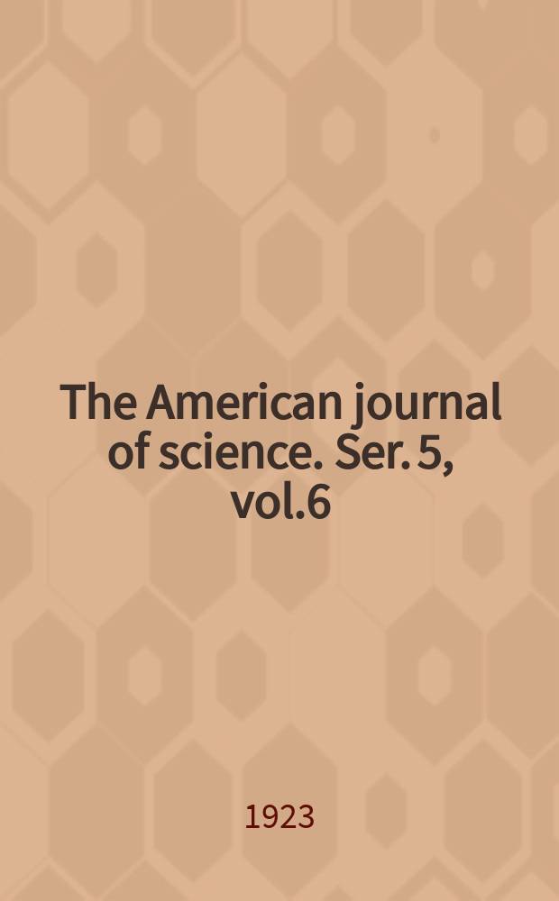 The American journal of science. Ser. 5, vol.6(206), №32