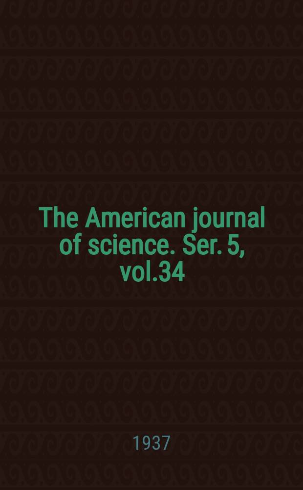 The American journal of science. Ser. 5, vol.34([234]), №204