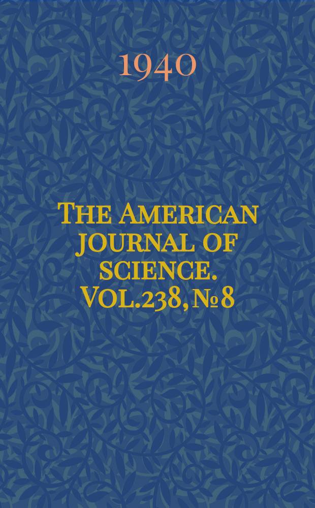The American journal of science. Vol.238, №8