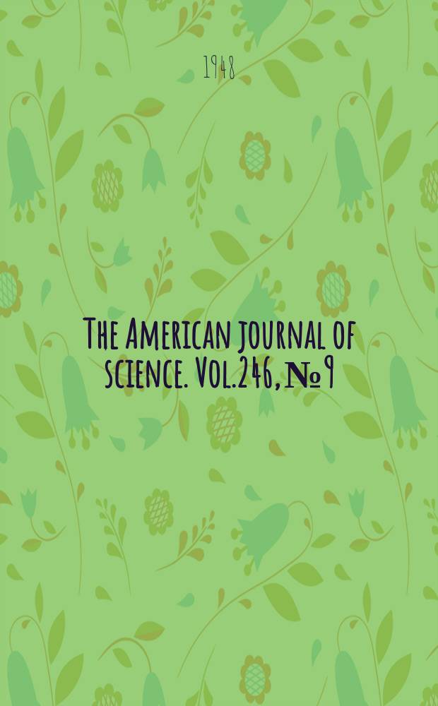The American journal of science. Vol.246, №9