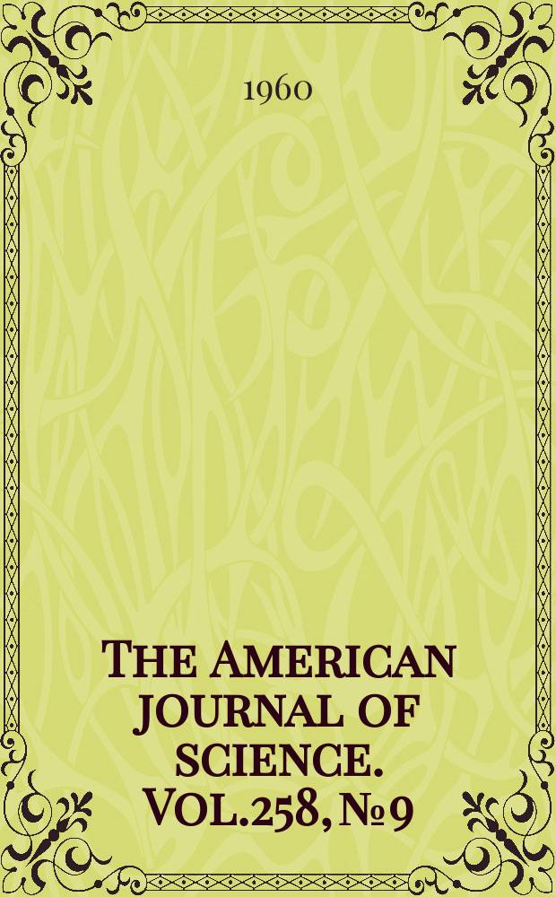 The American journal of science. Vol.258, №9