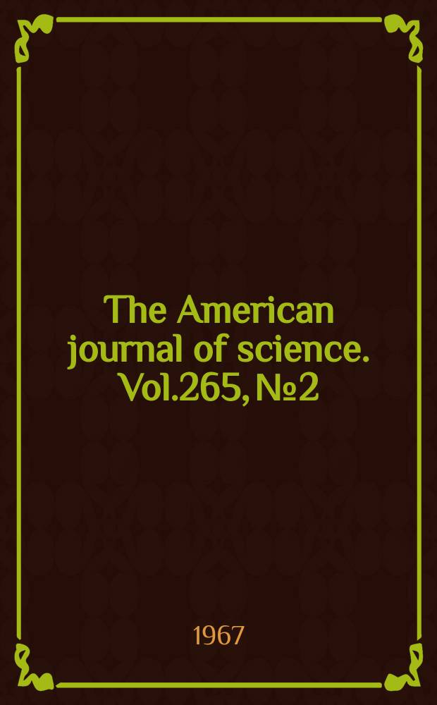The American journal of science. Vol.265, №2