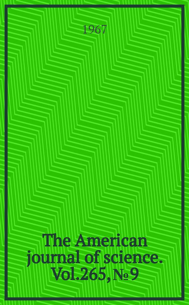 The American journal of science. Vol.265, №9