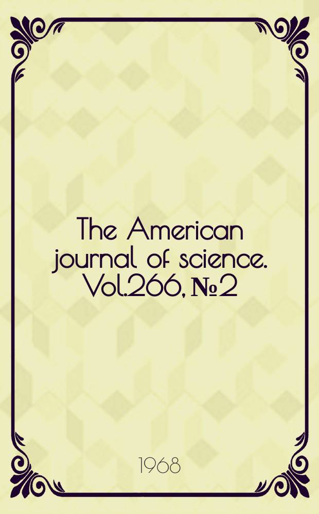 The American journal of science. Vol.266, №2
