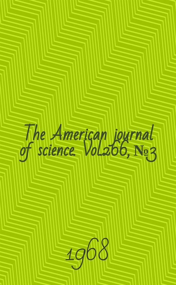 The American journal of science. Vol.266, №3
