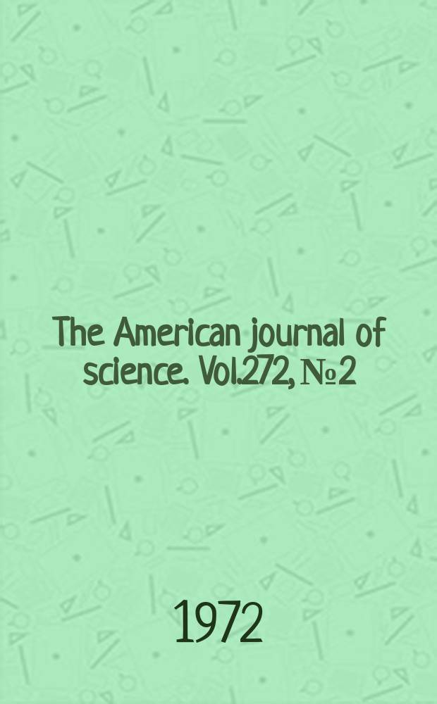 The American journal of science. Vol.272, №2