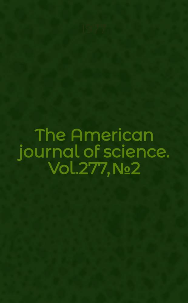 The American journal of science. Vol.277, №2
