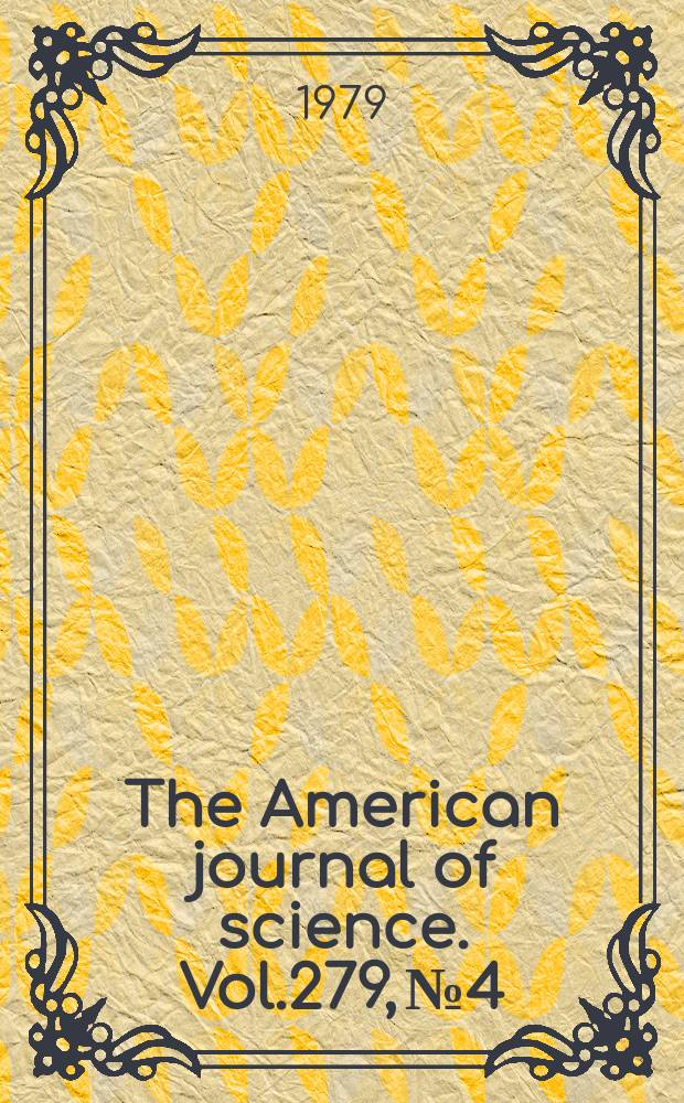 The American journal of science. Vol.279, №4
