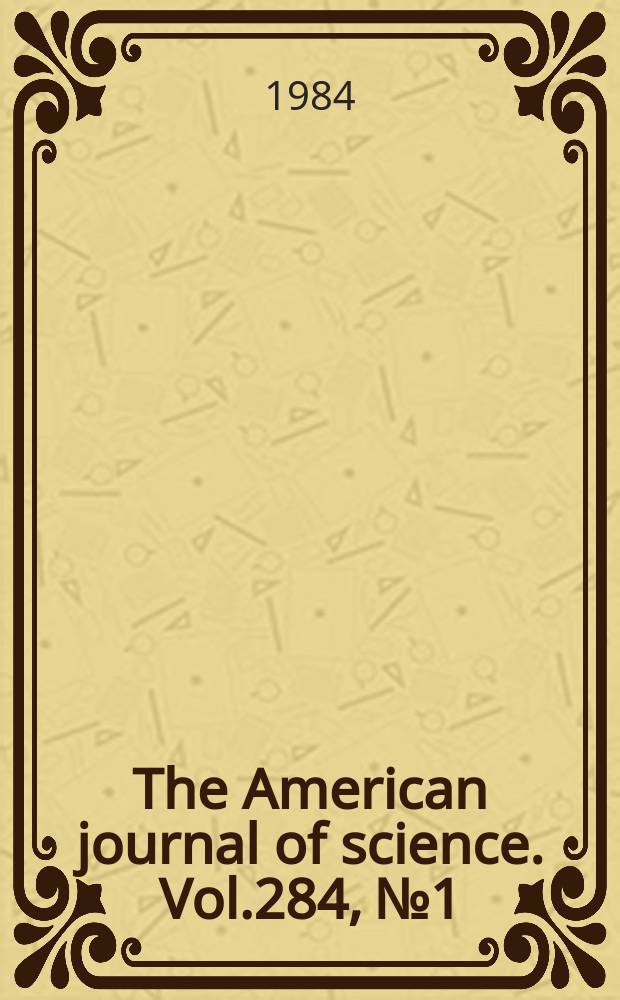 The American journal of science. Vol.284, №1