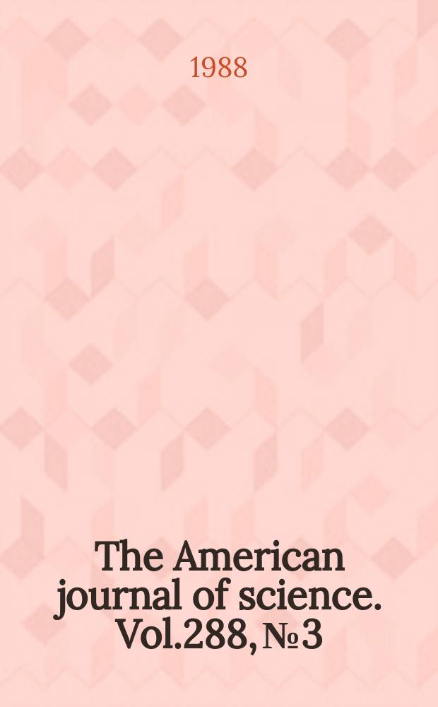 The American journal of science. Vol.288, №3