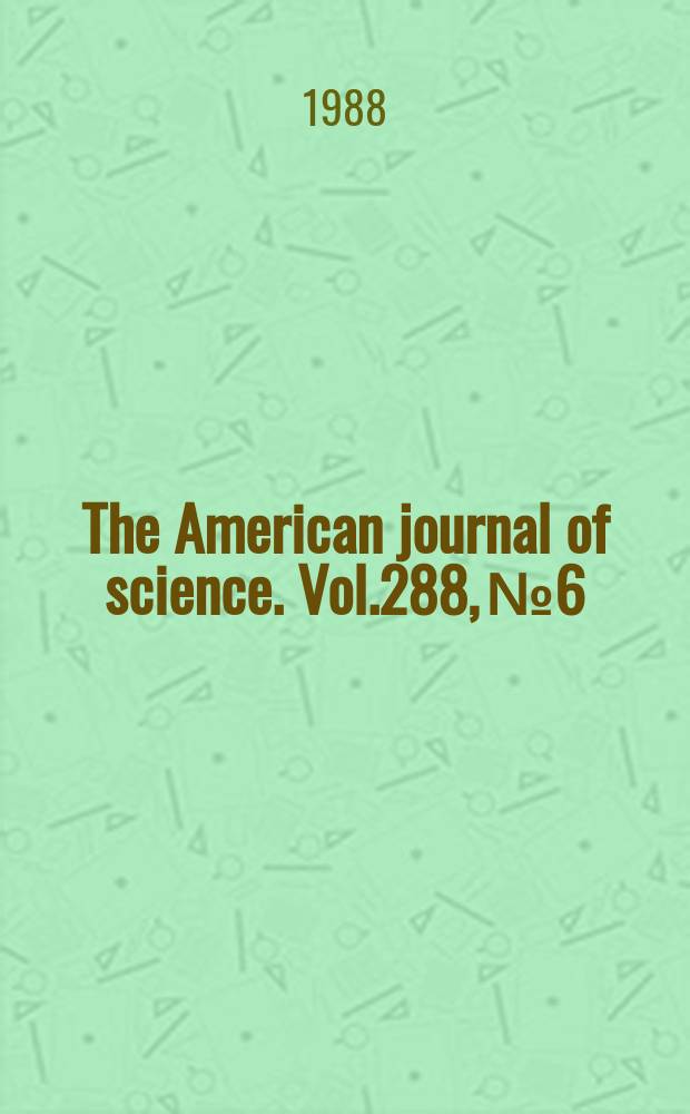 The American journal of science. Vol.288, №6