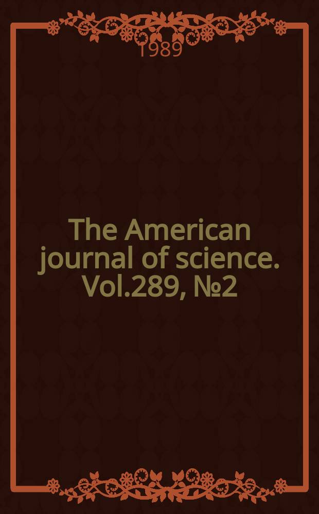 The American journal of science. Vol.289, №2