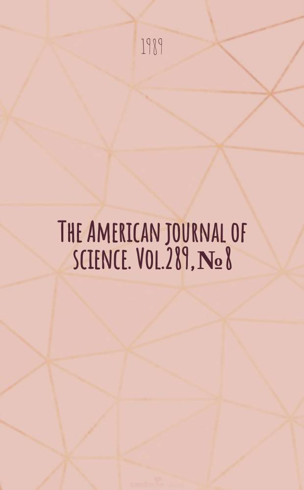 The American journal of science. Vol.289, №8