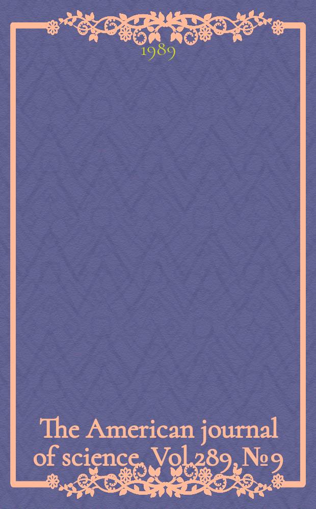 The American journal of science. Vol.289, №9