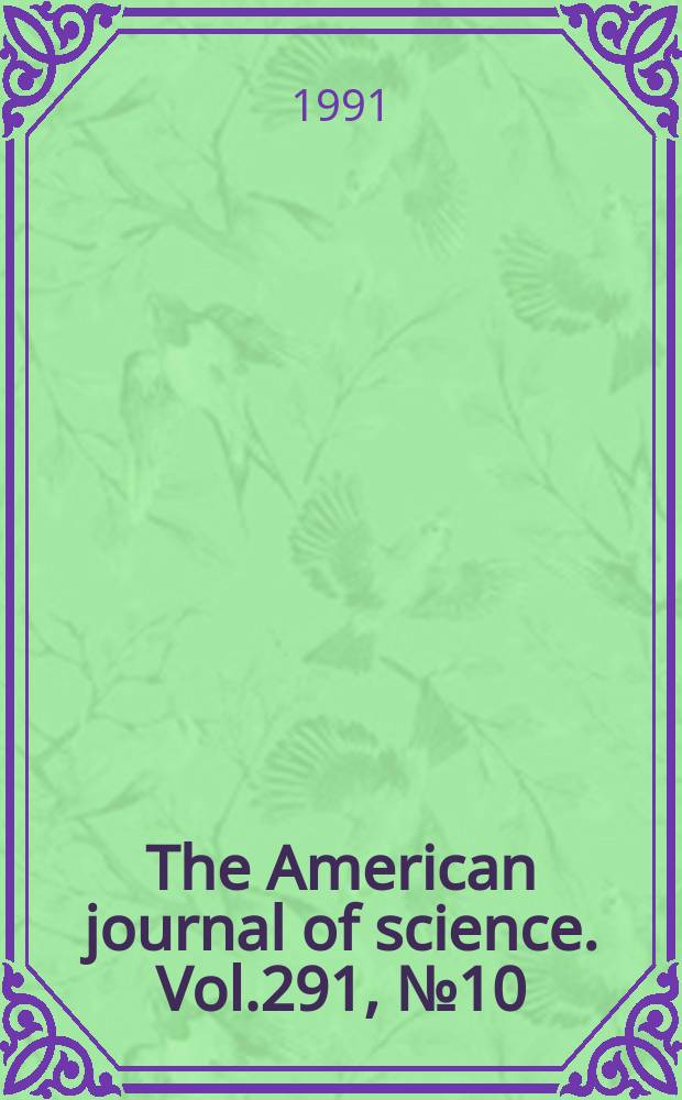 The American journal of science. Vol.291, №10