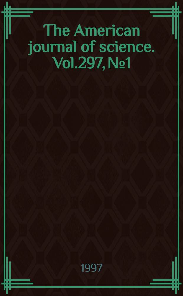 The American journal of science. Vol.297, №1