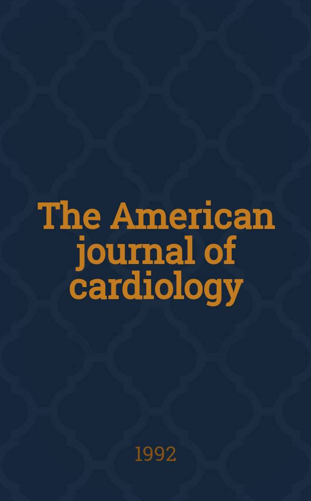 The American journal of cardiology : Official journal of the American college of cardiology A publication of the Yorke group. Vol.70, №5 : "Use of flecainide for the treatment of supraventricular arrhythmias", international symposium (1991; Amsterdam)