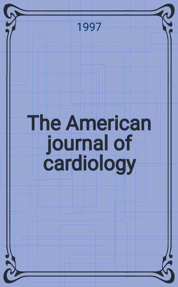 The American journal of cardiology : Official journal of the American college of cardiology A publication of the Yorke group. Vol.80, №4B : Pharmacologic and clinical perspectives on mibefradil