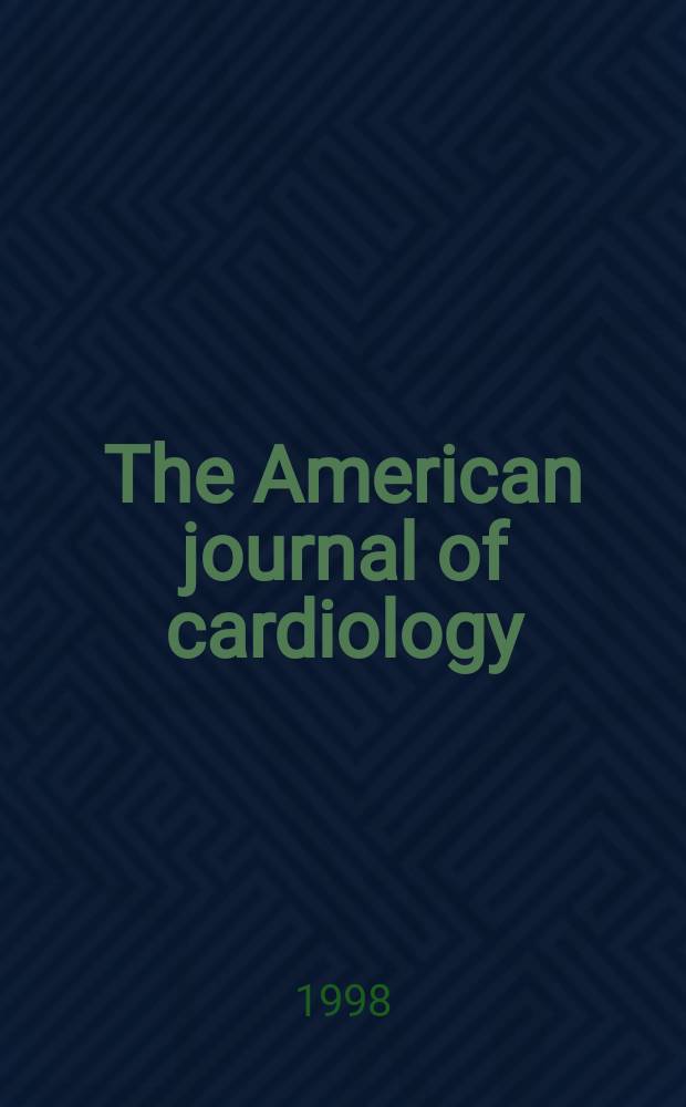 The American journal of cardiology : Official journal of the American college of cardiology A publication of the Yorke group. Vol.82, №8B : "Anticoagulant therapy: new promises and challenges", symposium (1998; Atlanta, Ga)