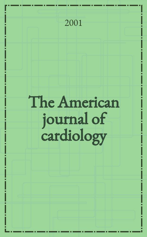 The American journal of cardiology : Official journal of the American college of cardiology A publication of the Yorke group. Vol.88, №6A : A Symposium: the postprandial state managing its atherogenic potential