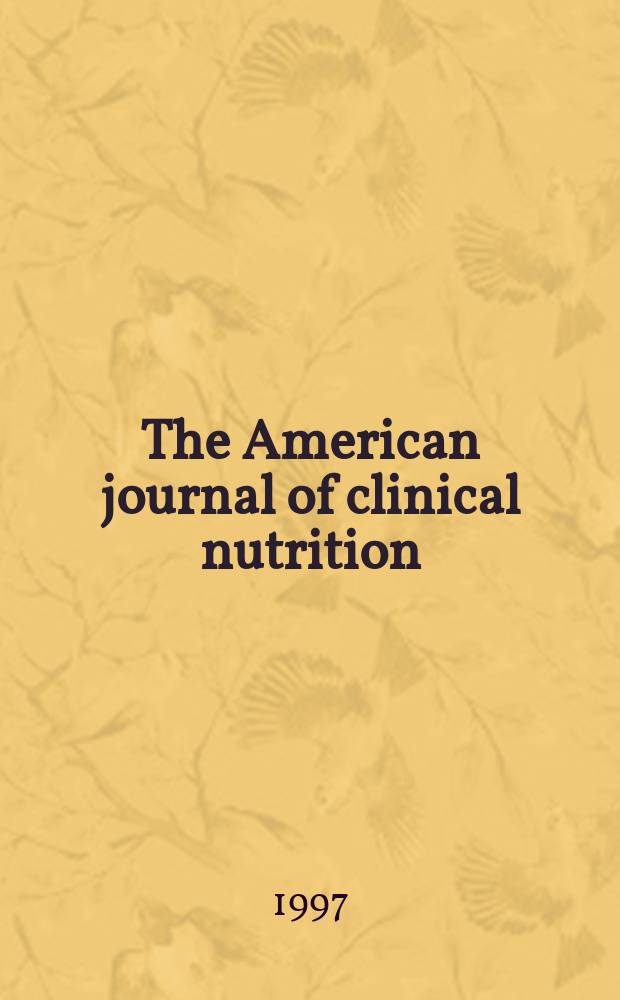 The American journal of clinical nutrition : A journal reporting the practical application of our world-wide knowledge of nutrition. Vol.66, №6