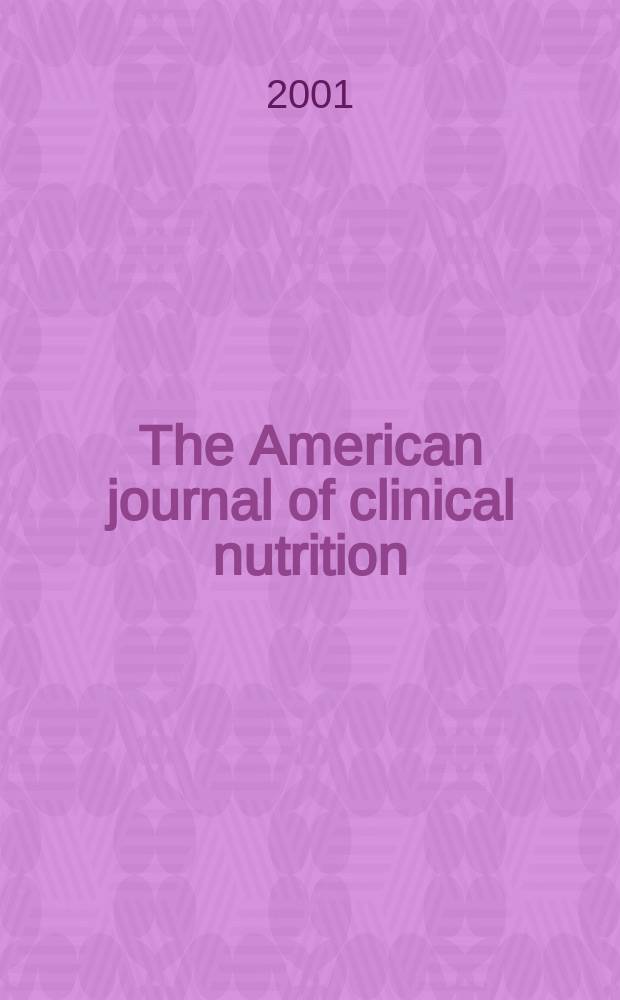 The American journal of clinical nutrition : A journal reporting the practical application of our world-wide knowledge of nutrition. Vol.74, №2