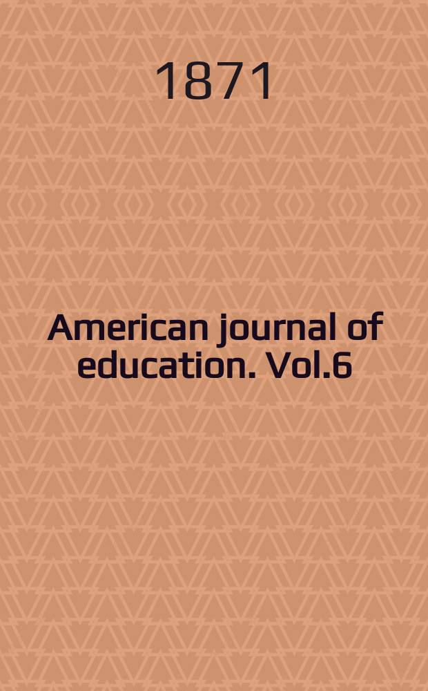 American journal of education. Vol.6(22)