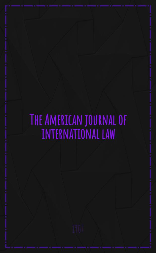 The American journal of international law : Publ. by the Amer. soc. of intern. law