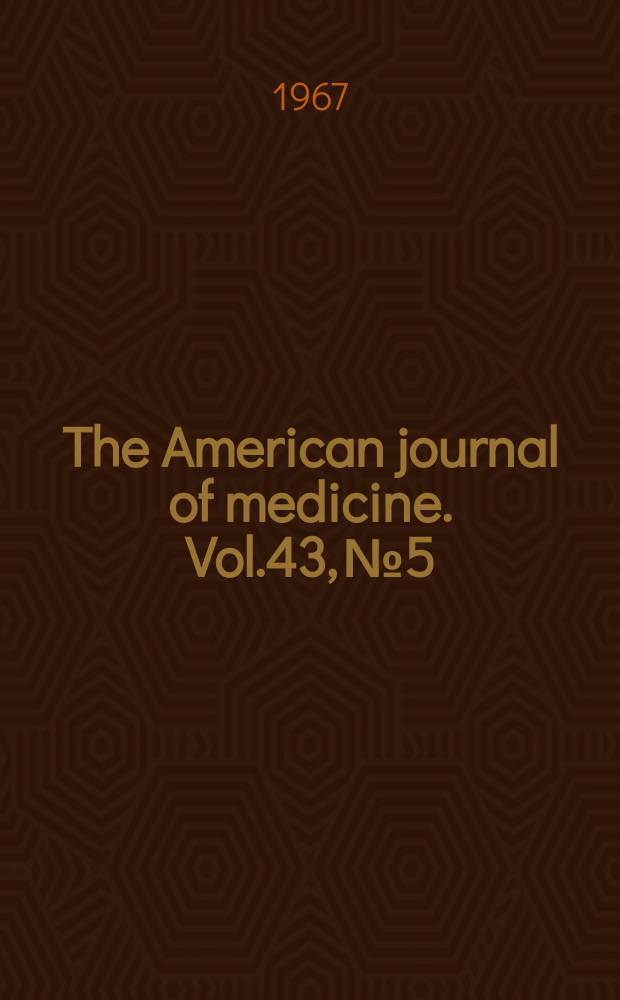 The American journal of medicine. Vol.43, №5 : (Symposium on thyrocalcitionin)